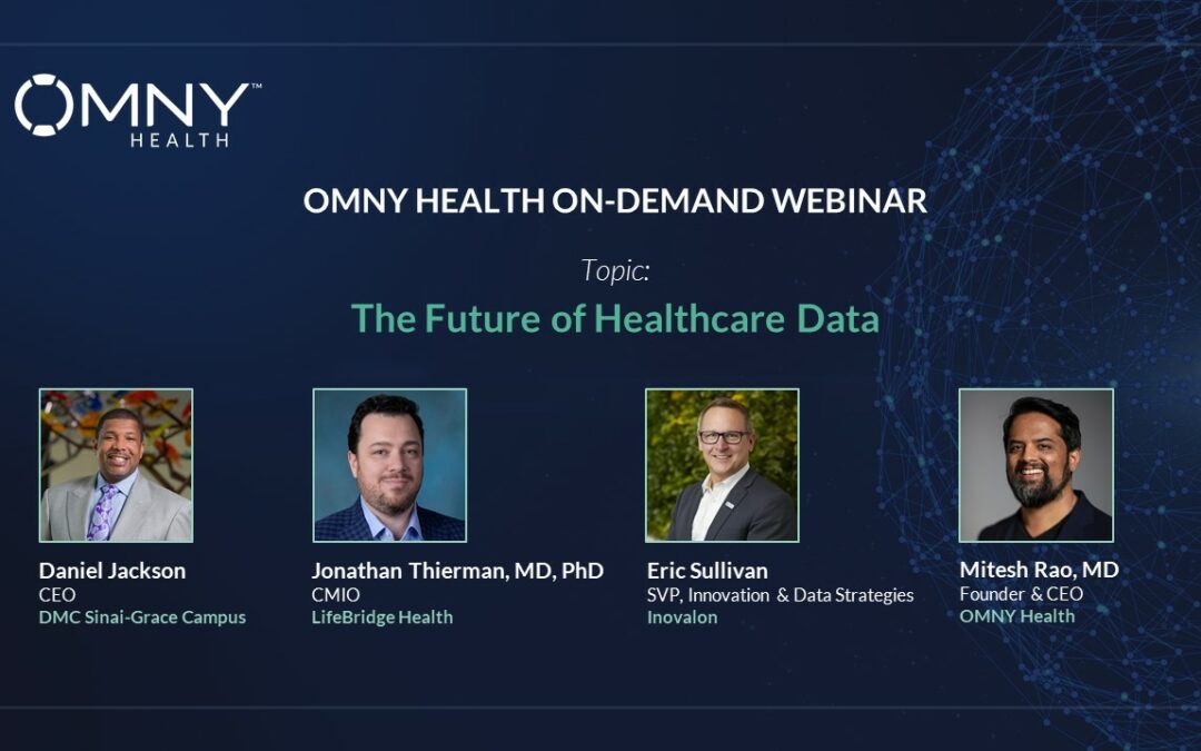 Register to Watch The Future of Healthcare Data – OMNY Health On-Demand Webinar