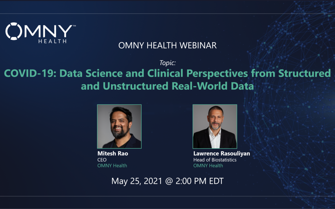 Register to View COVID-19: Data Science and Clinical Perspectives from Structured and Unstructured Real-World Data – OMNY Health On-Demand Webinar